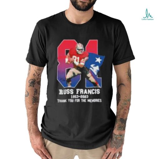 Russ Francis 1953  2023 Patriots Thank You For The Memories T Shirt
