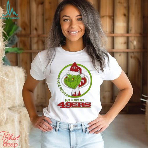 San Francisco 49ers NFL Christmas Grinch I Hate People But I Love My Favorite Football Team T Shirt