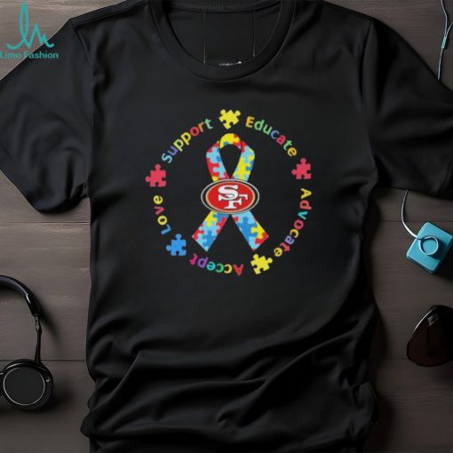 San Francisco 49ers Support Educate Advocate Accept Love Shirt