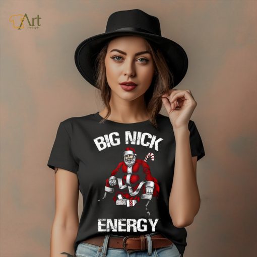 Santa Big Nick Energy Christmas T Shirt