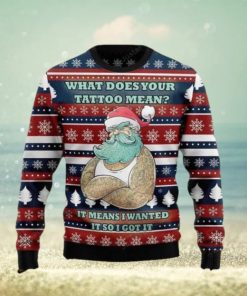 Santa Clause Love Tattoo Wanted It So Got It Ugly Christmas Sweater Impressive Gift For Men And Women