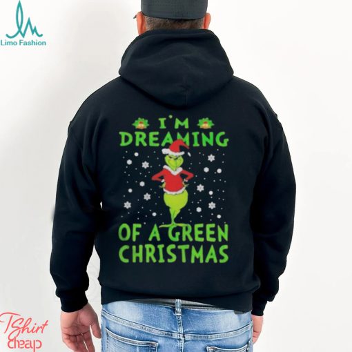 Santa Grinch I’m dreaming of a green Christmas shirt