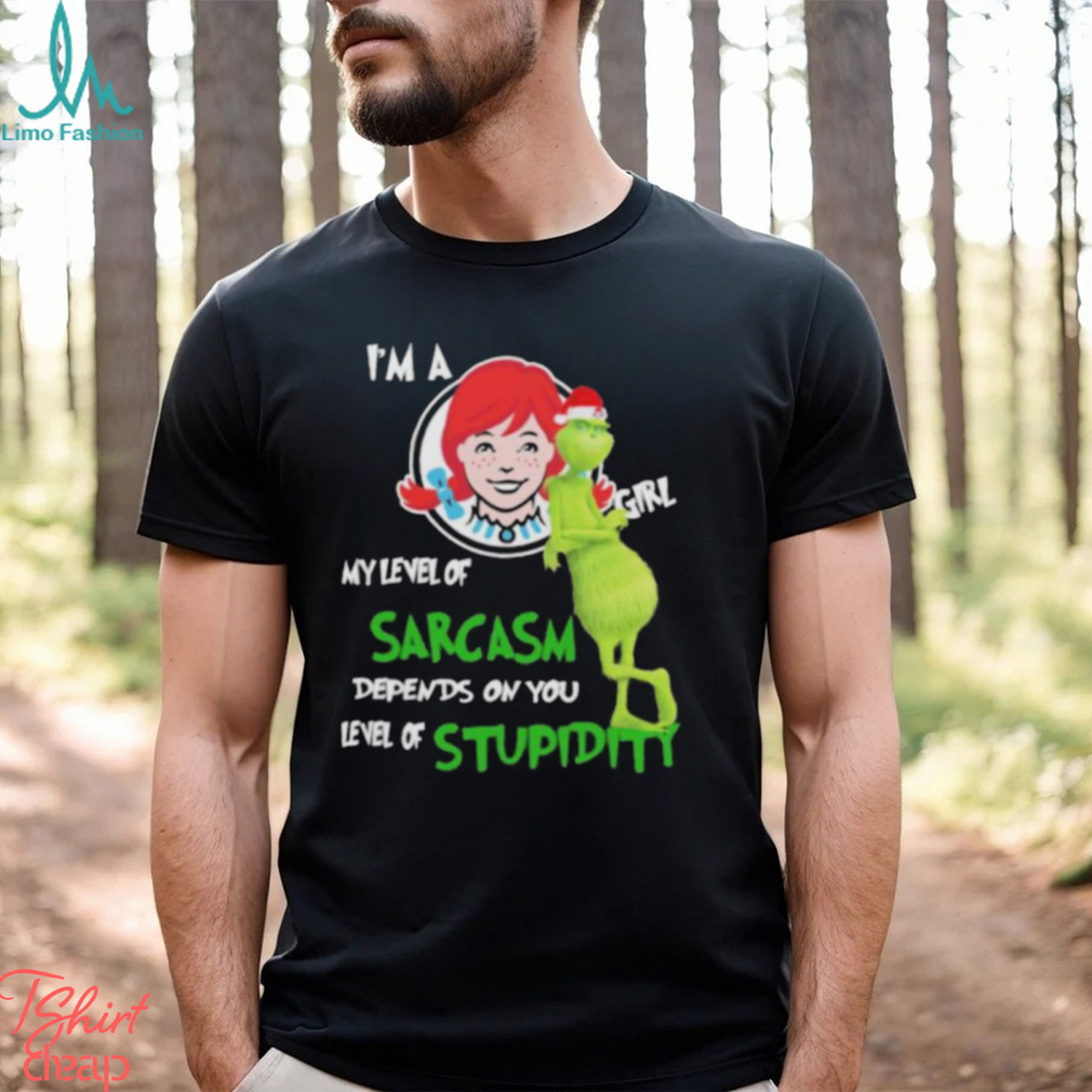 Santa Grinch Wendy’s I’m a girl my level of sarcasm depends on your level of stupidity Christmas shirt Santa Grinch Wendy’s I’m a girl my level of sarcasm depends on your level of stupidity Christmas shirt