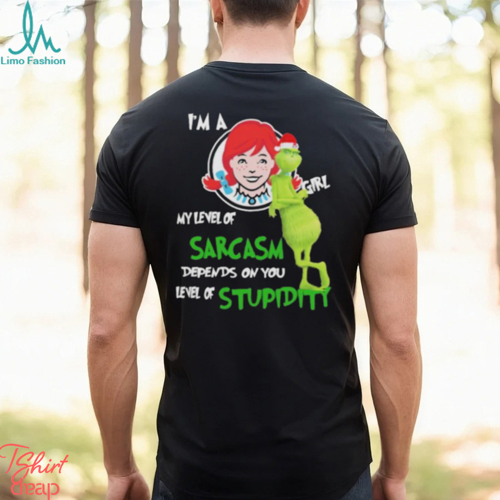 Santa Grinch Wendy’s I’m a girl my level of sarcasm depends on your level of stupidity Christmas shirt Santa Grinch Wendy’s I’m a girl my level of sarcasm depends on your level of stupidity Christmas shirt