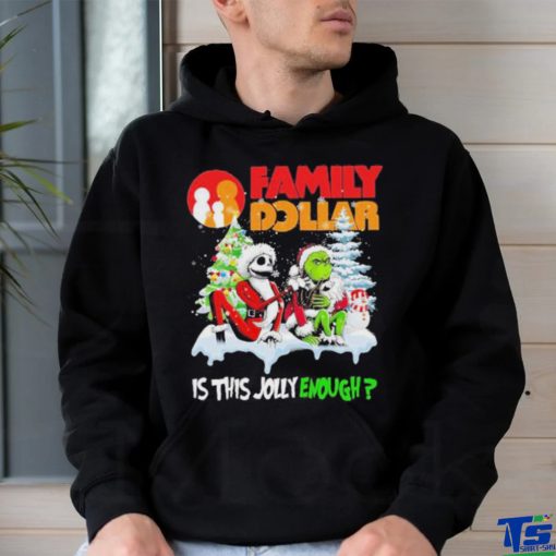 Santa Jack skellington and Grinch family dollar is this jolly enough shirt