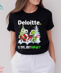 Santa Skellington and Grinch Deloitte is this Jolly enough christmas shirt