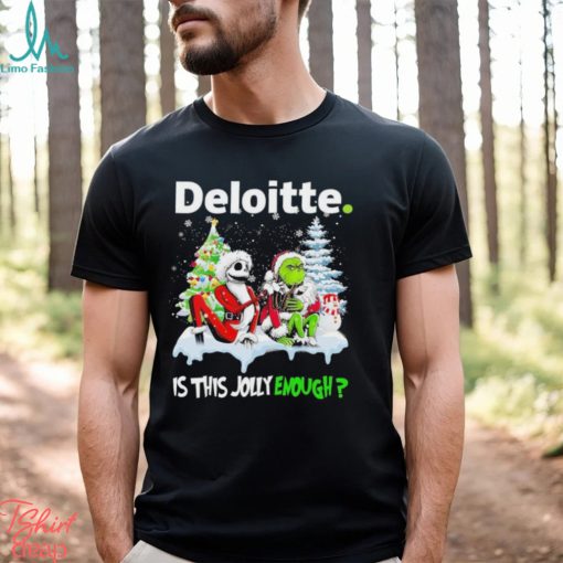 Santa Skellington and Grinch Deloitte is this Jolly enough christmas shirt