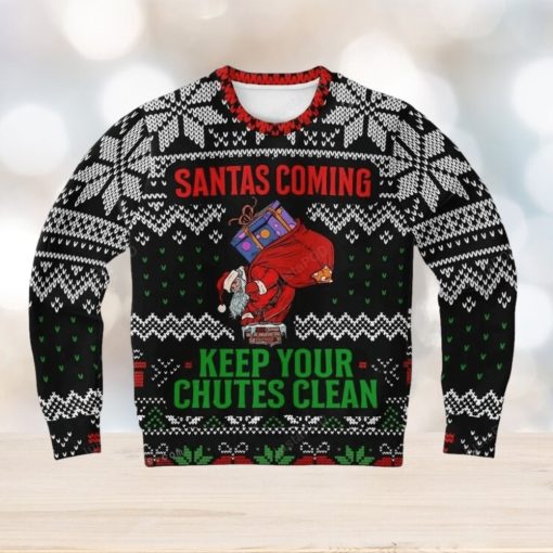 Santas Coming Keep Your Chutes Clean Ugly Sweater