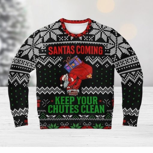 Santas Coming Keep Your Chutes Clean Ugly Sweater