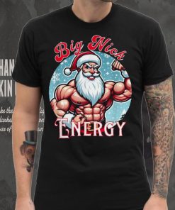 Santa’s Swole Patrol Big Nick Energy’ Christmas T Shirt