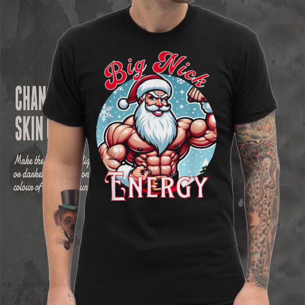 Santa’s Swole Patrol Big Nick Energy’ Christmas T Shirt Santa’s Swole Patrol Big Nick Energy’ Christmas T Shirt