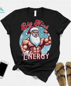 Santa’s Swole Patrol Big Nick Energy’ Christmas T Shirt