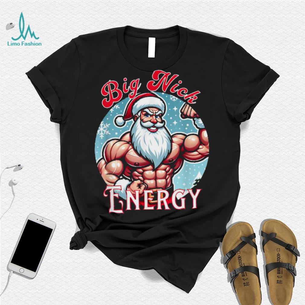 Santa’s Swole Patrol Big Nick Energy’ Christmas T Shirt Santa’s Swole Patrol Big Nick Energy’ Christmas T Shirt