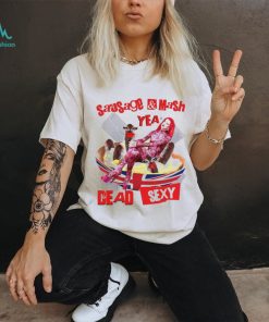 Sausage mash yea dead sexy shirt