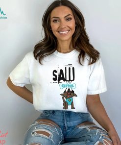 Saw patrol funny dog shirt