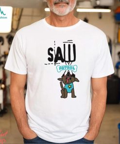 Saw patrol funny dog shirt