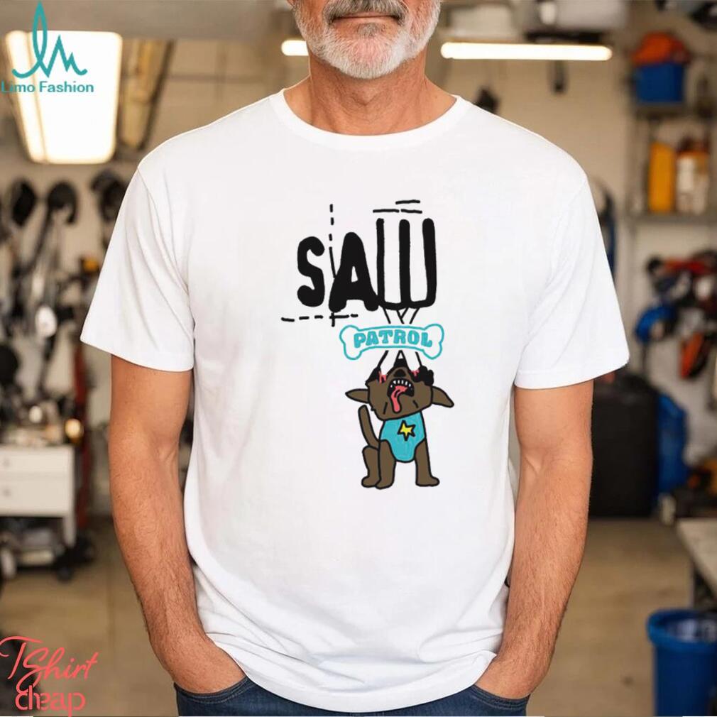 Saw patrol funny dog shirt Saw patrol funny dog shirt