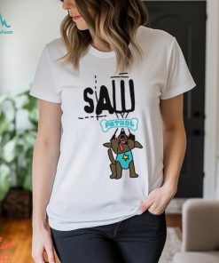 Saw patrol funny dog shirt