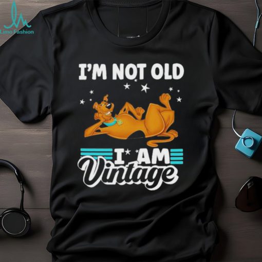 ScoobyDoo I’m not old I am Vintage 2023 Shirt