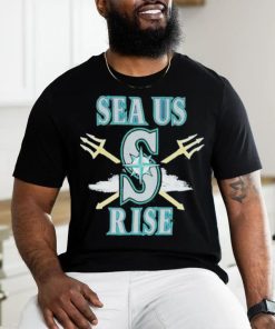 Seattle Mariners Sea Us Rise 2023 Shirt