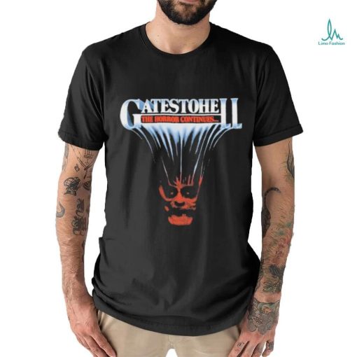 Sevenfootgrin Gatestohell The Horror Continues Shirt