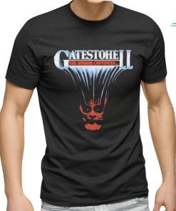 Sevenfootgrin Gatestohell The Horror Continues Shirt