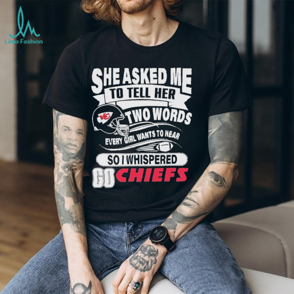 She Asked Me To Tell Her Two Words Philadelphia Eagles T Shirts