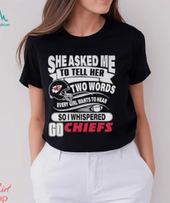 She Asked My To Tell Her Two Words Every Give Wants To Hear So I Whispered  Go Steelers Shirt, hoodie, longsleeve, sweatshirt, v-neck tee