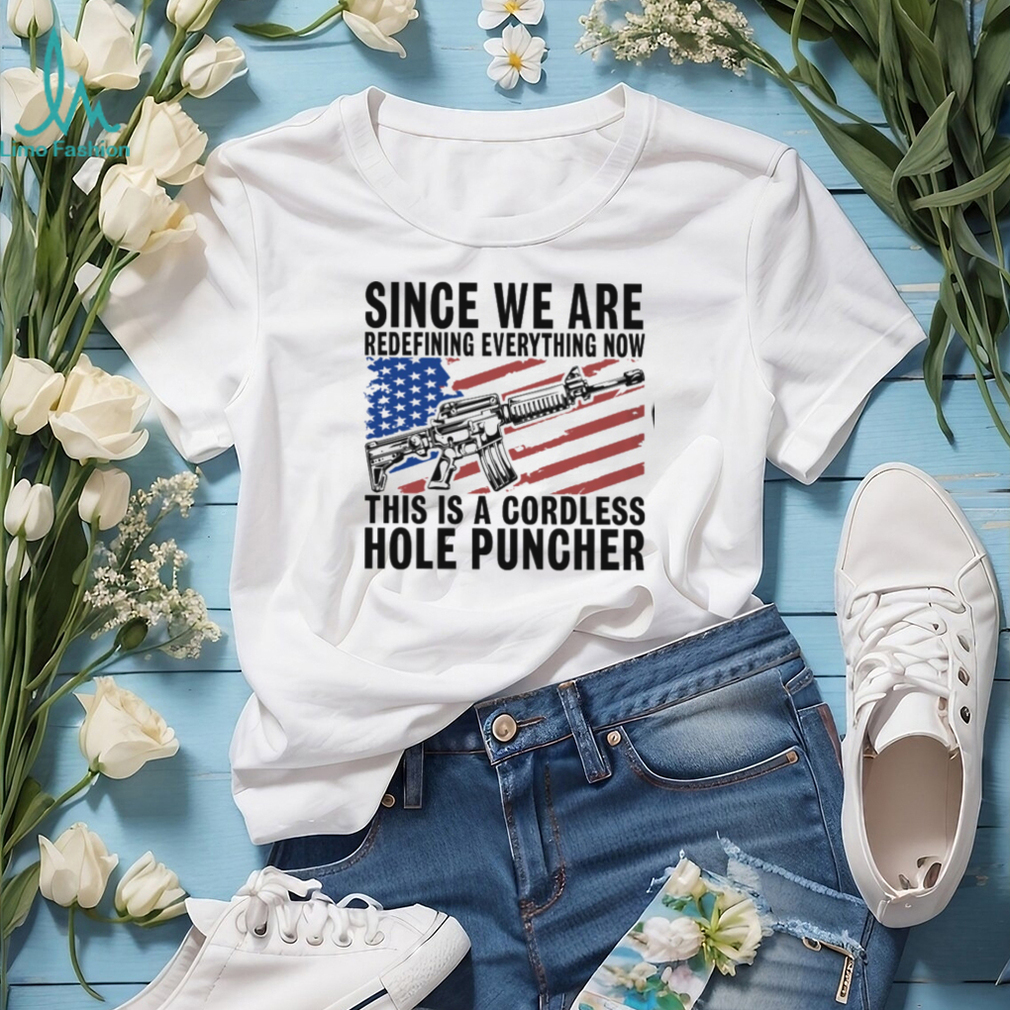 Since We Are Redefining Everything Flag Veteran Classic T Shirt Since We Are Redefining Everything Flag Veteran Classic T Shirt