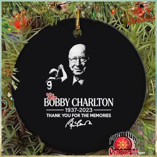 Sir Bobby Charlton 1937 2023 thank you for the memories ornament