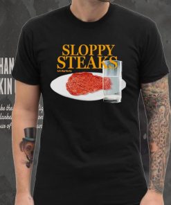Sloppy Steaks shirt