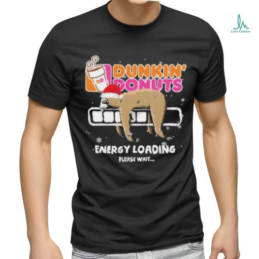 Sloth Santa dunkin’ donuts energy loading please wait shirt