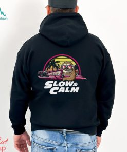 Slow and Calm Shirt