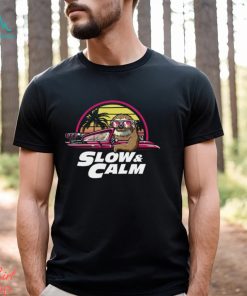 Slow and Calm Shirt
