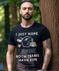 Snoopy I Just Hope Philadelphia Eagles Both Teams Have Fun Shirt