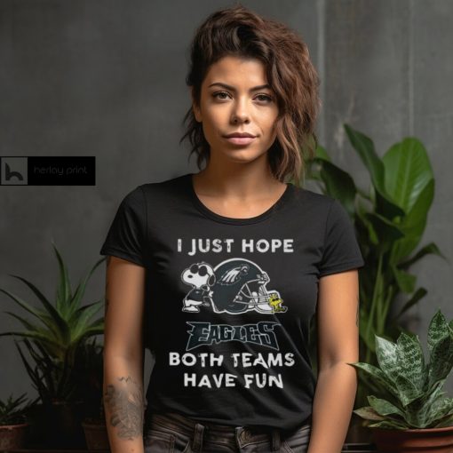 Snoopy I Just Hope Philadelphia Eagles Both Teams Have Fun Shirt