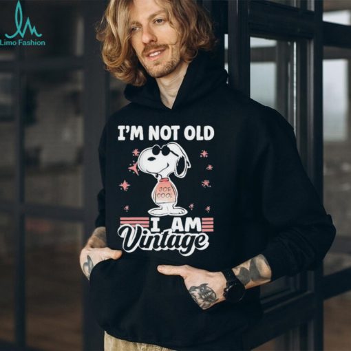 Snoopy I’m not old I am Vintage 2023 Shirt