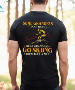 Some Grandpas Take Naps Real Grandpas Go Skiing Classic T Shirt