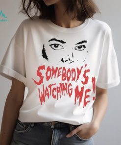 Somebody’s Watching Me Halloween Special shirt