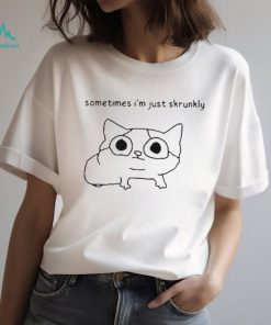 Sometimes I’m just skrunkly shirt