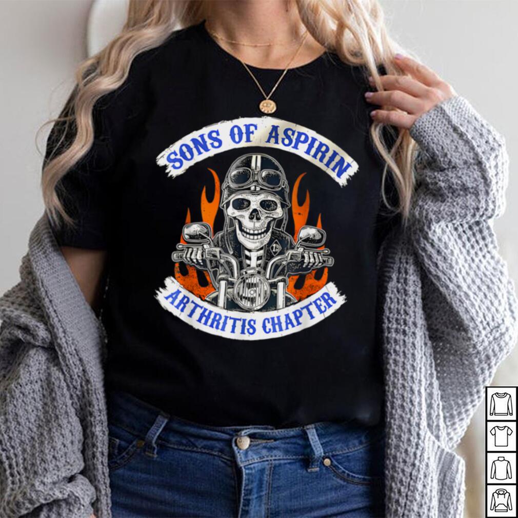 Sons Of Aspirin Arthritis Chapter For Men Women Funny Biker T Shirt Sons Of Aspirin Arthritis Chapter For Men Women Funny Biker T Shirt
