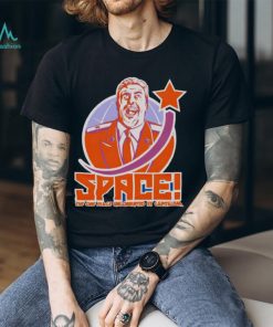 Space the one place uncorrupted by capitalism shirt