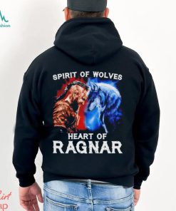 Spirit of Wolves Heart of Ragnar shirt