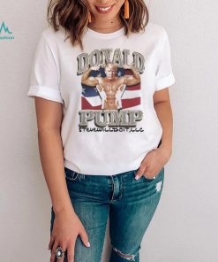 Steve Will Do It Wearing Donald Pump Shirt