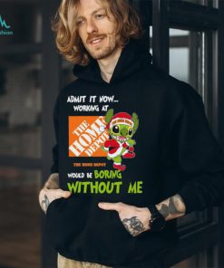 Stitch Admit it now Working at The Home Depot would be Boring without Me Christmas 2023 Shirt