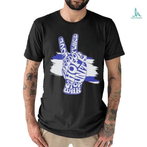 Stop War Israel Love Unity Hope Shirt