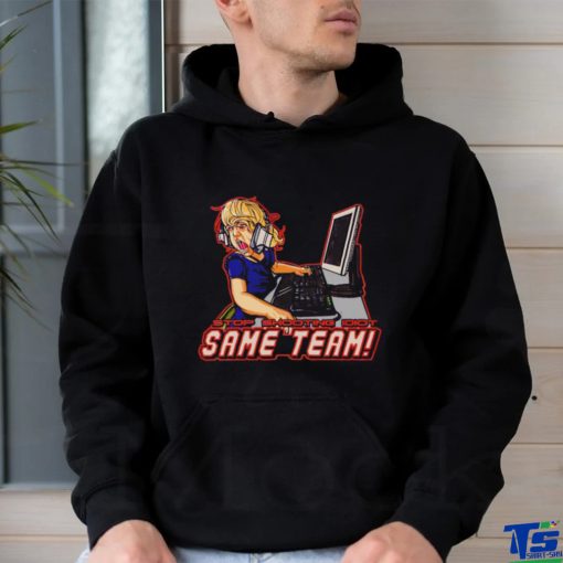 Stop shooting idiot same team shirt