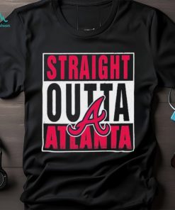 Straight Outta Atlanta Braves Shirt, hoodie, sweater, long sleeve and tank top Straight Outta Atlanta Braves Shirt