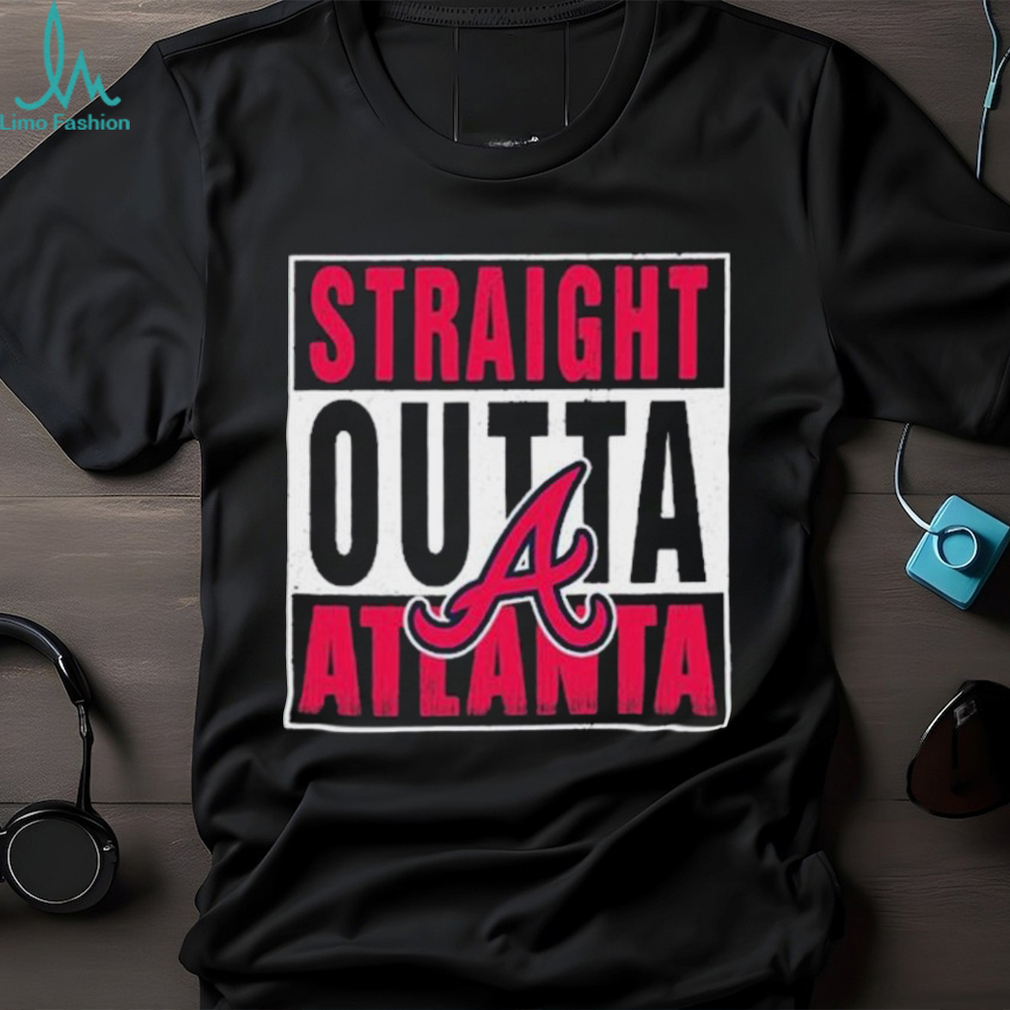 Straight Outta Atlanta Braves Shirt Straight Outta Atlanta Braves Shirt