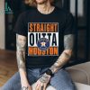 Straight Outta Houston Astros Shirt